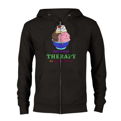 Because Therapy is Expensive Zip Hoodie