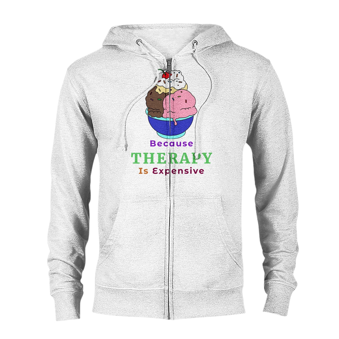 Because Therapy is Expensive Zip Hoodie